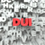 Red letters that read DUI